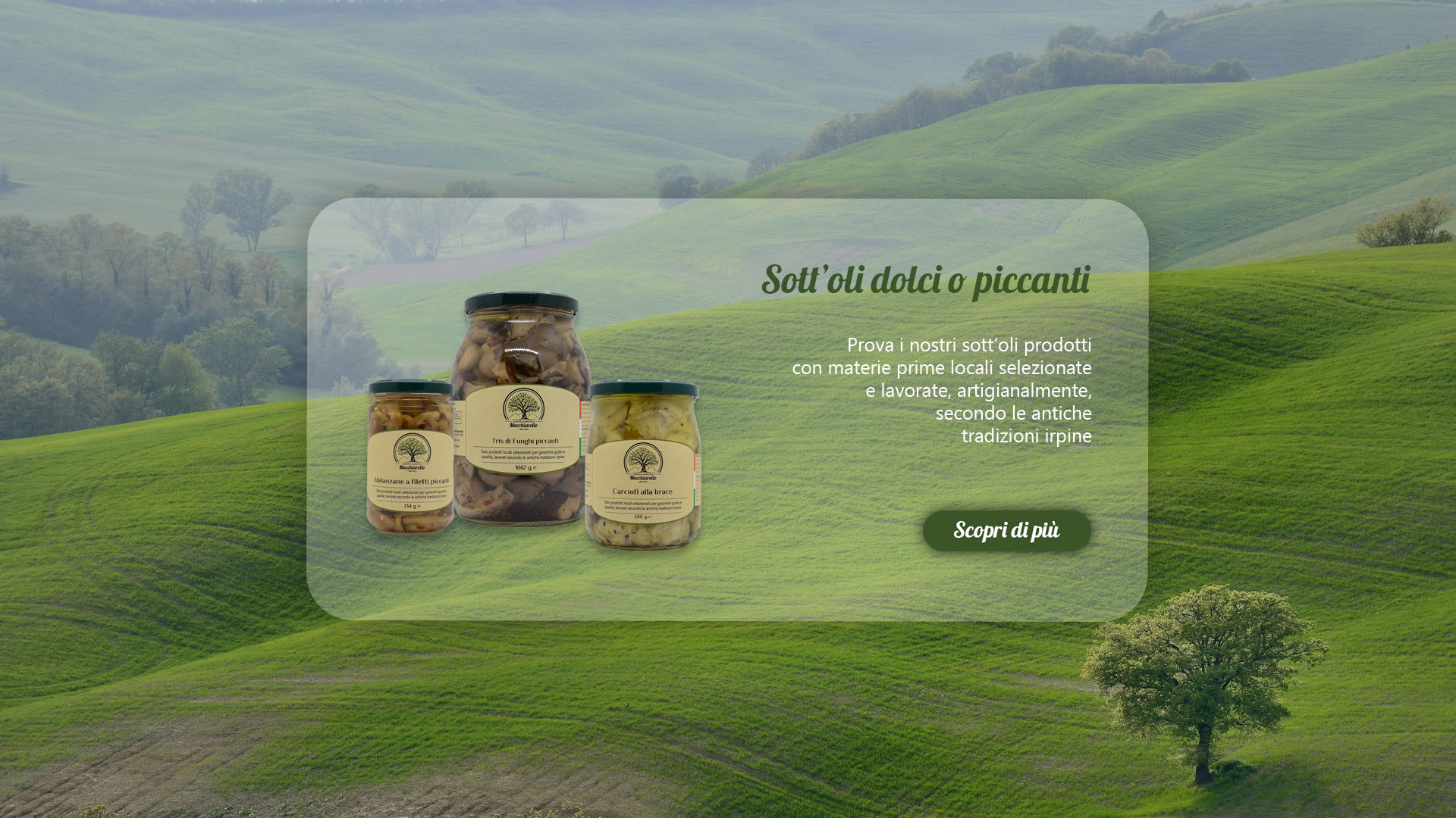 Sottoli dolci o piccanti